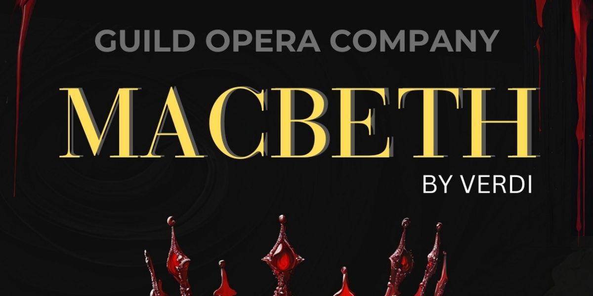 MACBETH Comes to Guild Opera Company
