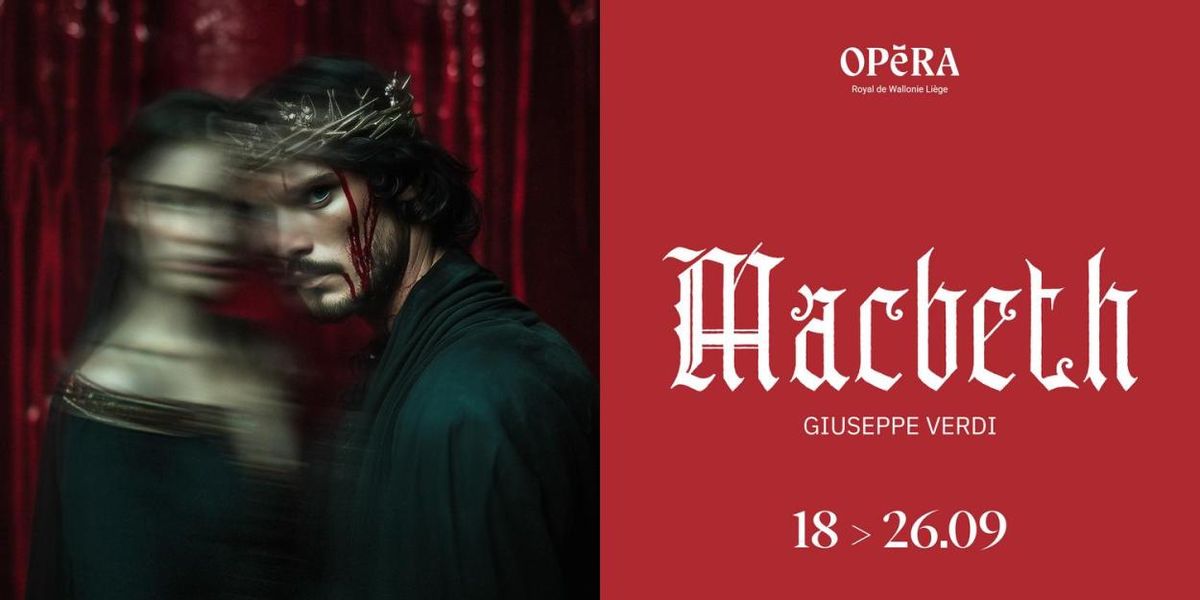 MACBETH to Open at Opéra Royal de Wallonie-Liège with Bisanti, Poda