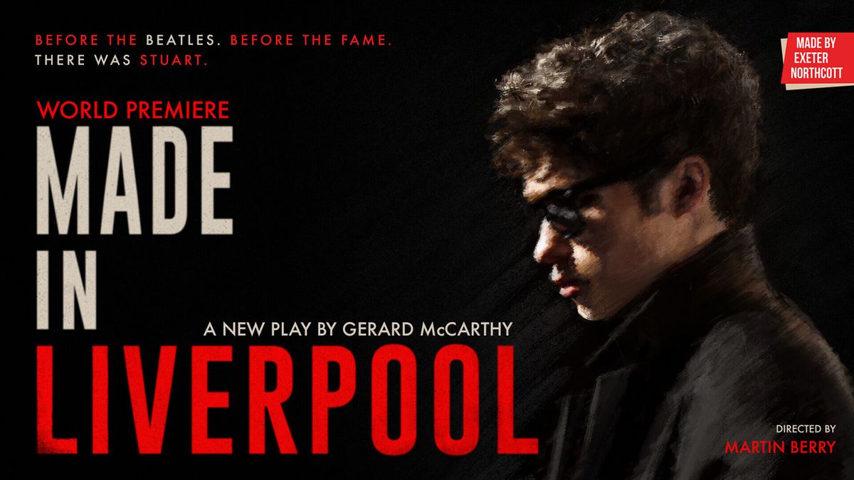 MADE IN LIVERPOOL to Premiere at Exeter Northcott Theatre