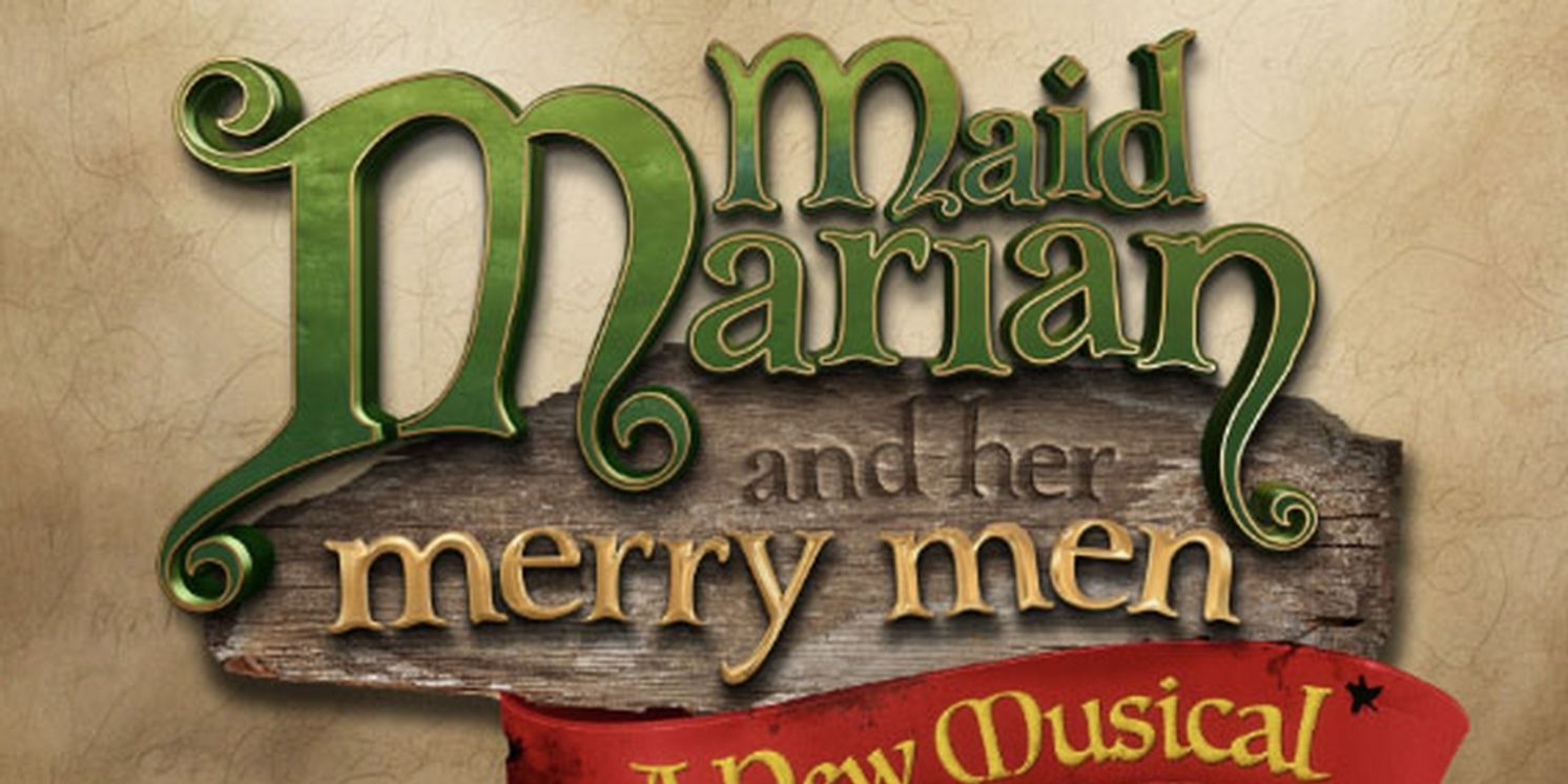 MAID MARIAN AND HER MERRY MEN Will Receive Musical Workshop This Month  Image