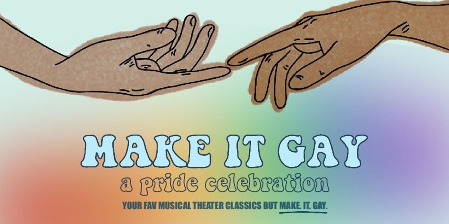 MAKE IT GAY: A PRIDE CELEBRATION to Play 54 Below in July  Image