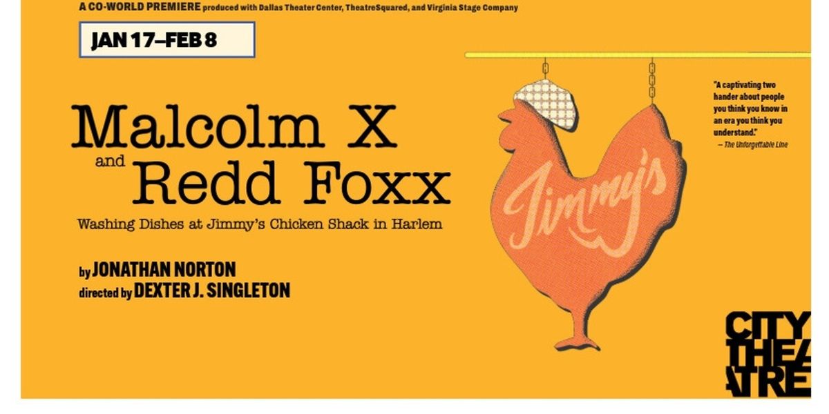 MALCOLM X AND REDD FOXX WASHING DISHES... is Coming to City Theatre