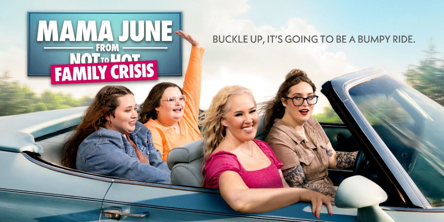 MAMA JUNE: FAMILY CRISIS Returning to We TV Next Month  Image