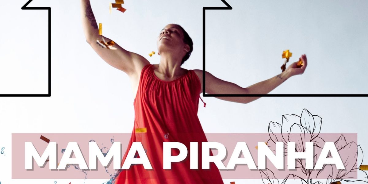 MAMA PIRANHA Written and Performed by Cara Hagan to Open at JACK!