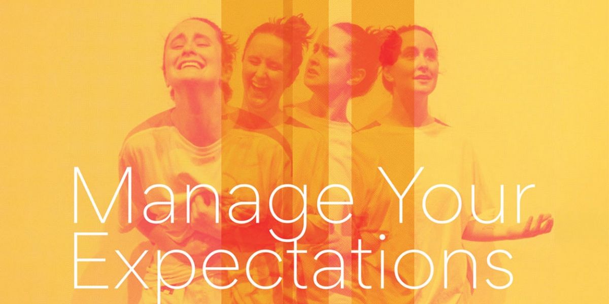 MANAGE YOUR EXPECTATIONS Comes to Canberra Next Month