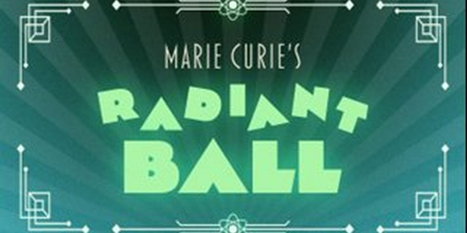 MARIE CURIE'S RADIANT BALL is Coming to The Mütter Museum in April  Image