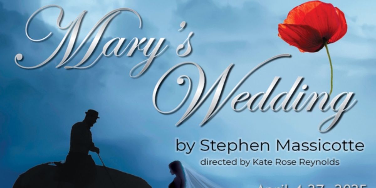 MARY'S WEDDING Begins Performances At Scripps Ranch Theatre In April