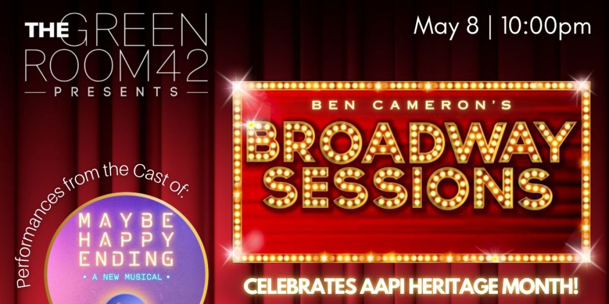 MAYBE HAPPY ENDING Cast Members to Celebrate AAPI Heritage Month At BROADWAY SESSIONS