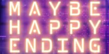 MAYBE HAPPY ENDING Tickets to Go on Sale at Tanger Center in Greensboro