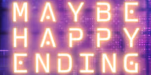 MAYBE HAPPY ENDING Tickets to Go on Sale at Tanger Center in Greensboro