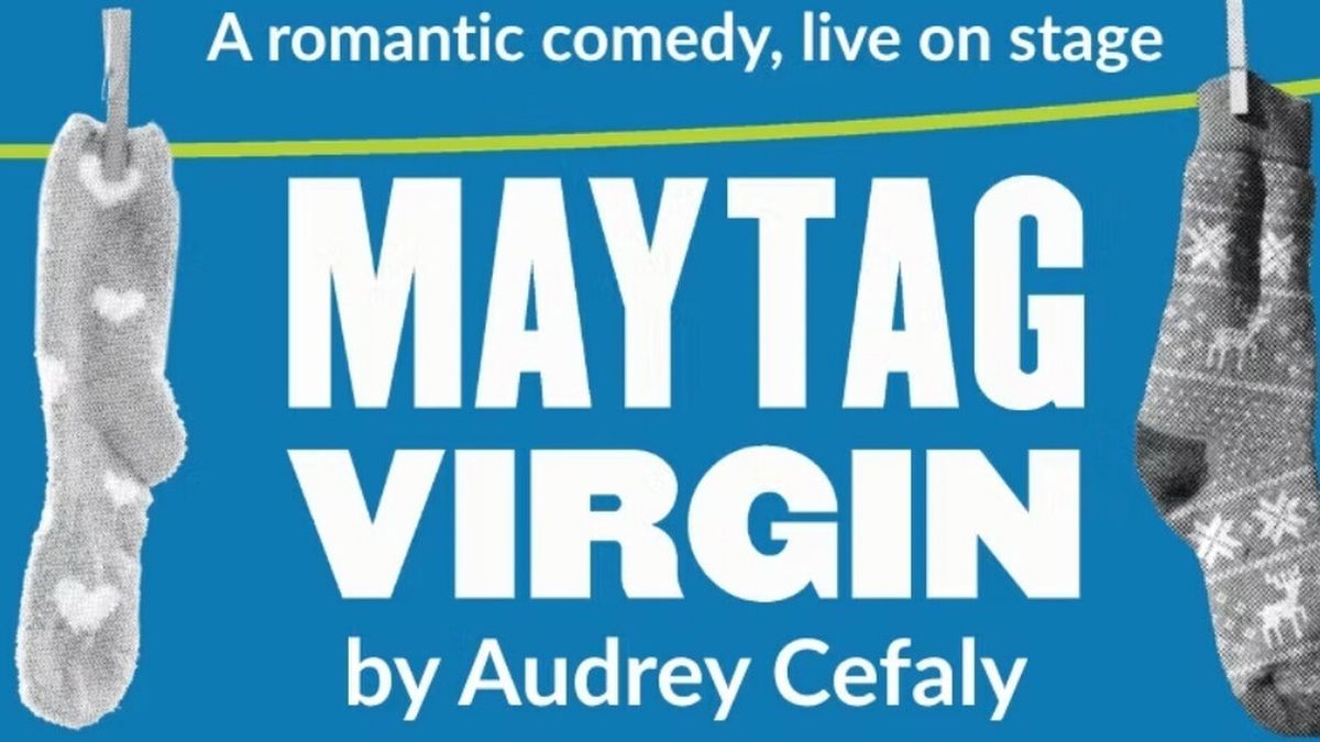 MAYTAG VIRGIN to Open at Kitchen Theatre Company
