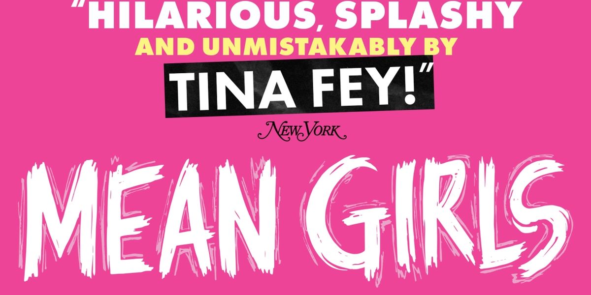 MEAN GIRLS Comes to The FIM Whiting Auditorium Stage