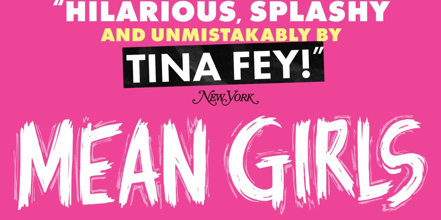 MEAN GIRLS Comes to The FIM Whiting Auditorium Stage  Image