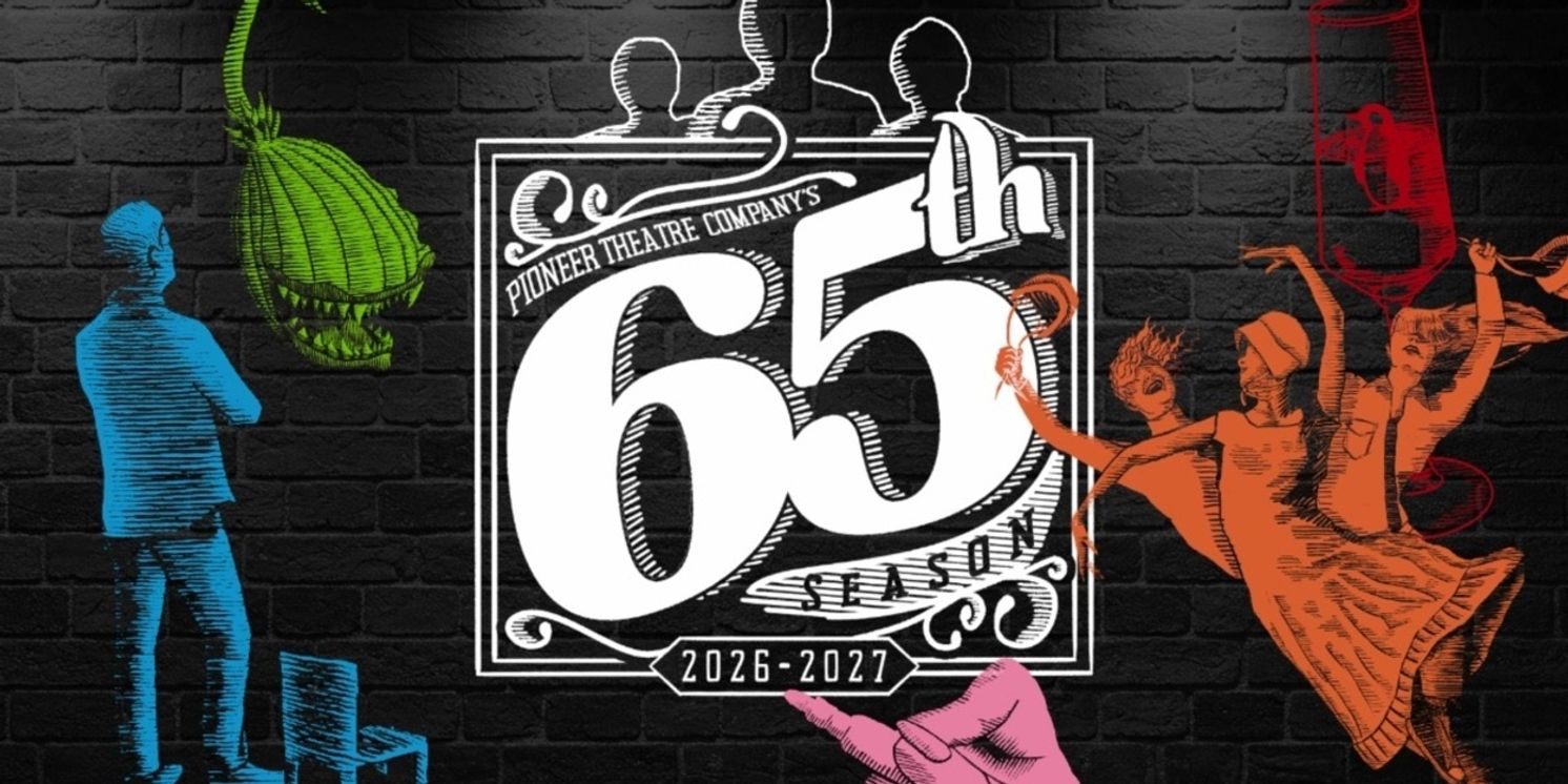 MEAN GIRLS, LITTLE SHOP OF HORRORS, and More Set For Pioneer Theatre Company 65th Season  Image