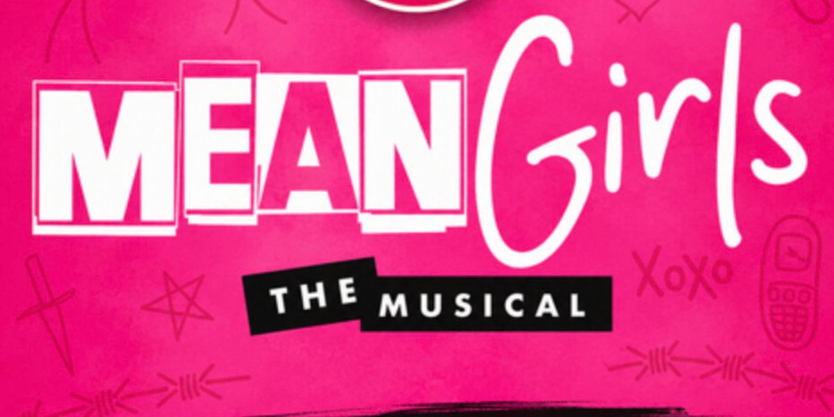 MEAN GIRLS: THE MUSICAL to Open at Cabaret on Main with NHAOPA Teen Cast