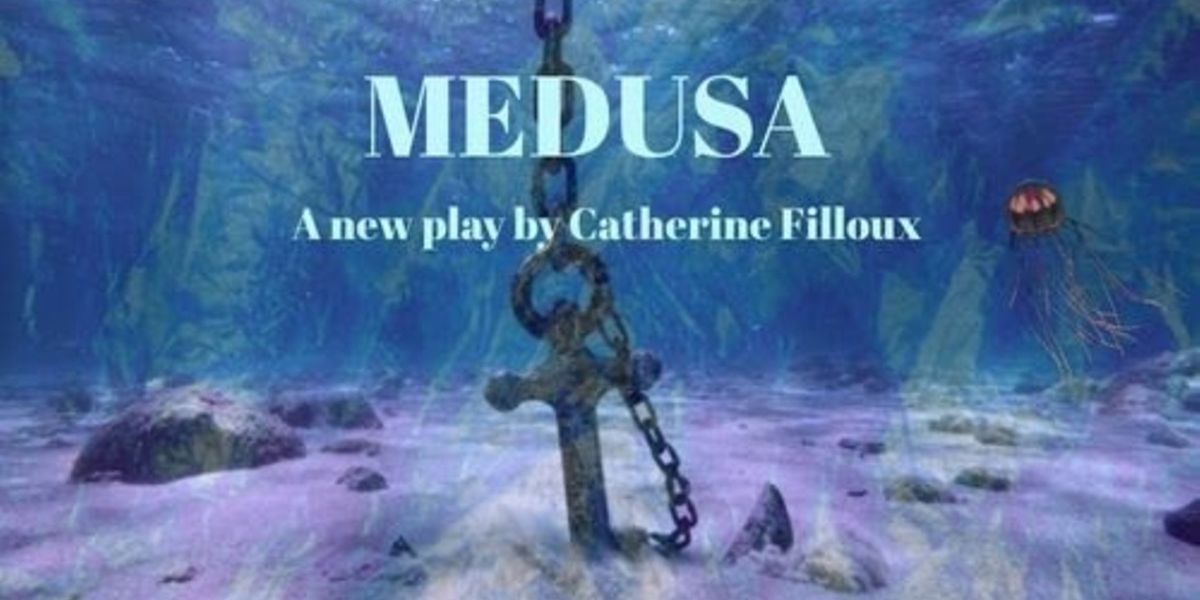 MEDUSA to Receive First Public Reading as Part of Catherine Filloux's Olivia Trilogy