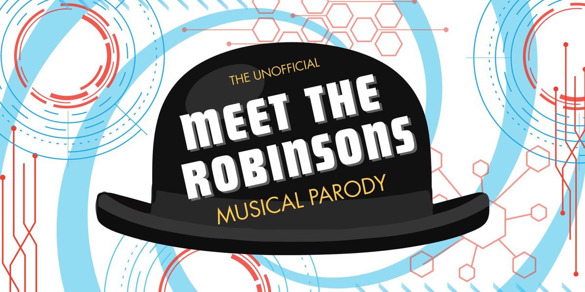 MEET THE ROBINSONS Musical Parody to Premiere at Hollywood Fringe Festival