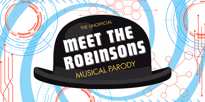 MEET THE ROBINSONS Musical Parody to Premiere at Hollywood Fringe Festival Photos
