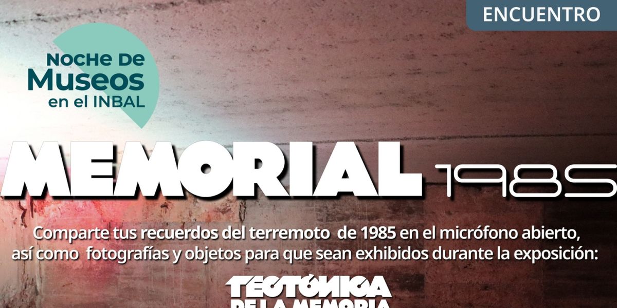 Memorial 85: El Museo Mural Diego Rivera Invita A Compartir Recuerdos Del Sismo