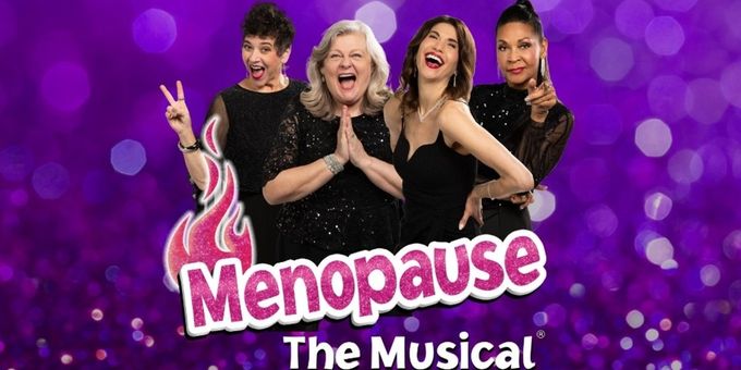 MENOPAUSE THE MUSICAL Will Embark on 25th Anniversary Tour This Summer Photos