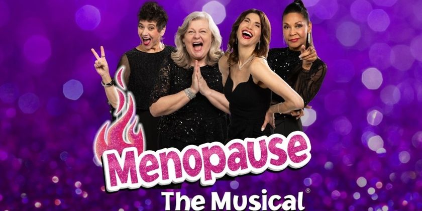 MENOPAUSE THE MUSICAL Will Embark on 25th Anniversary Tour This Summer Photo