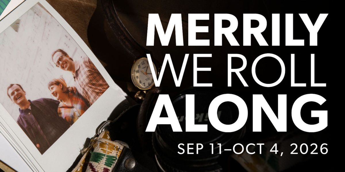 MERRILY WE ROLL ALONG Cast Announced for Lyric Arts Production