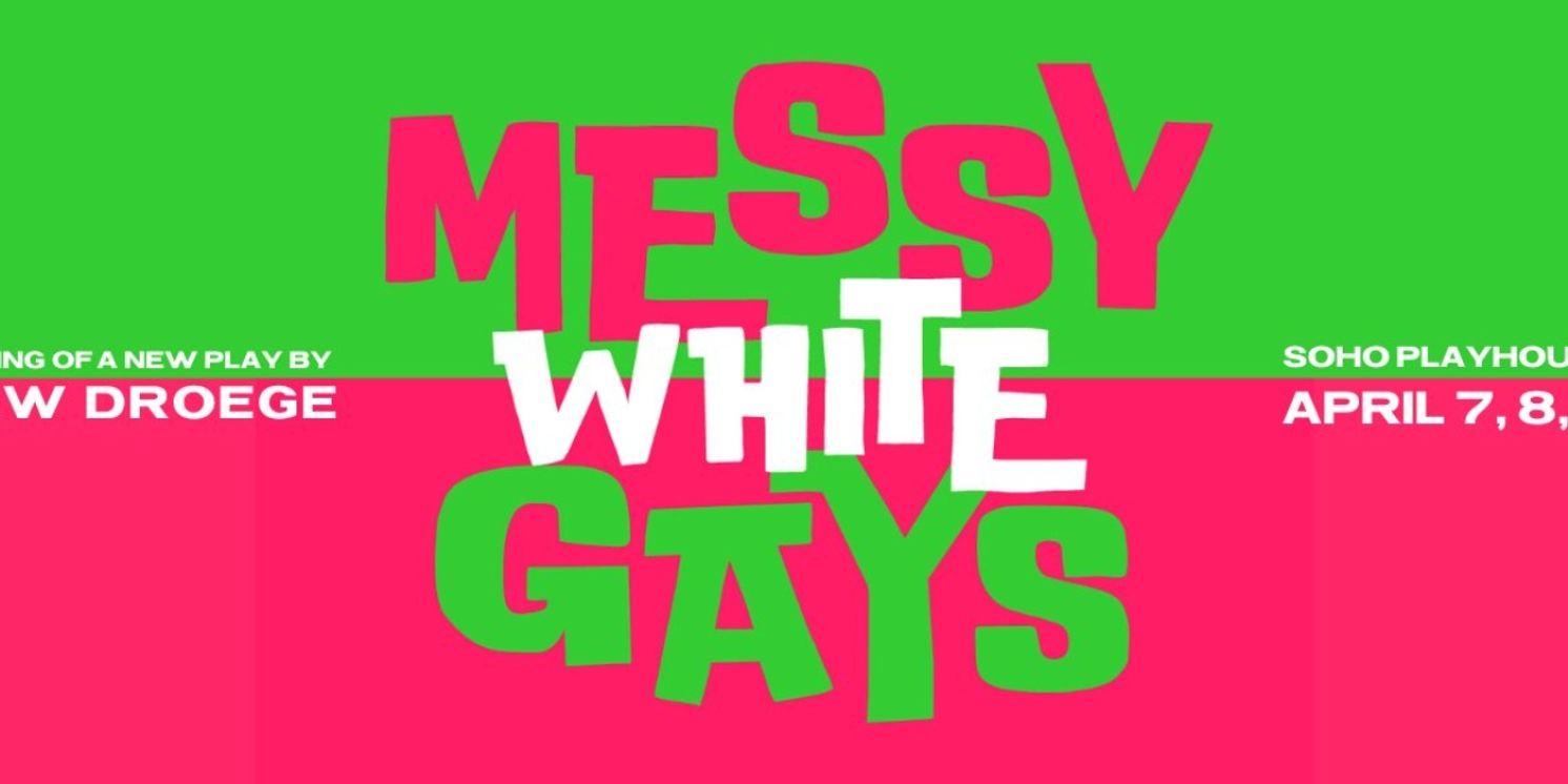 MESSY WHITE GAYS Will Hold Four Public Readings In April  Image