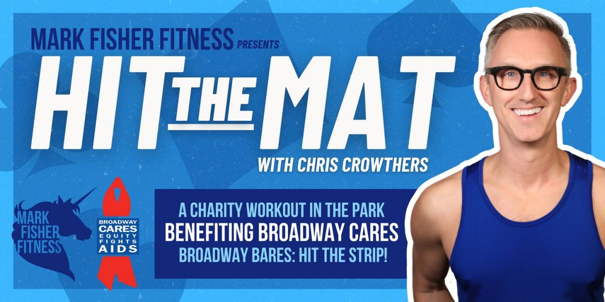 Mark Fisher Fitness to Present 'Hit the Mat' Workout Benefiting Broadway Cares/Equity Fights AIDS