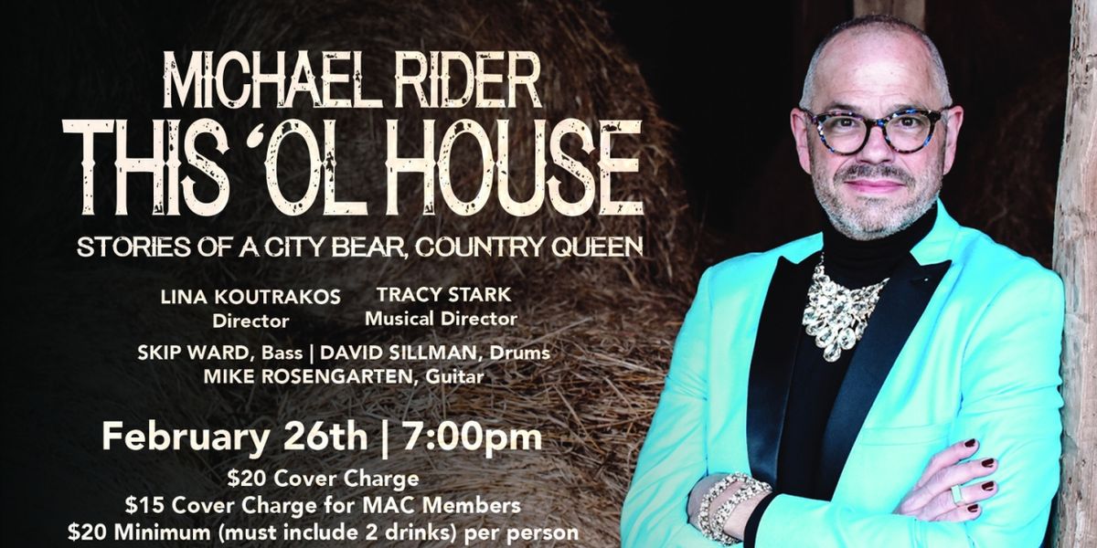 Michael Rider Returns To Don't Tell Mama In THIS ‘OL HOUSE: STORIES OF A CITY BEAR, COUNTRY QUEEN