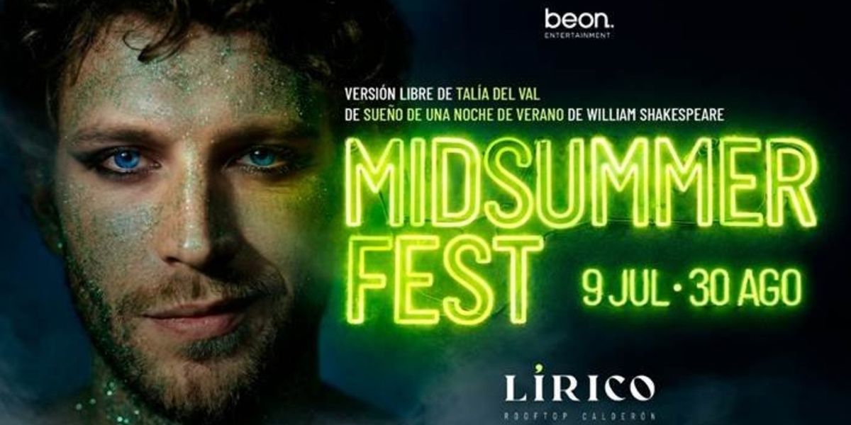 MIDSUMMER FEST: SUEÑO DE UNA NOCHE DE VERANO reinventado en la azotea del Teatro Calderón
