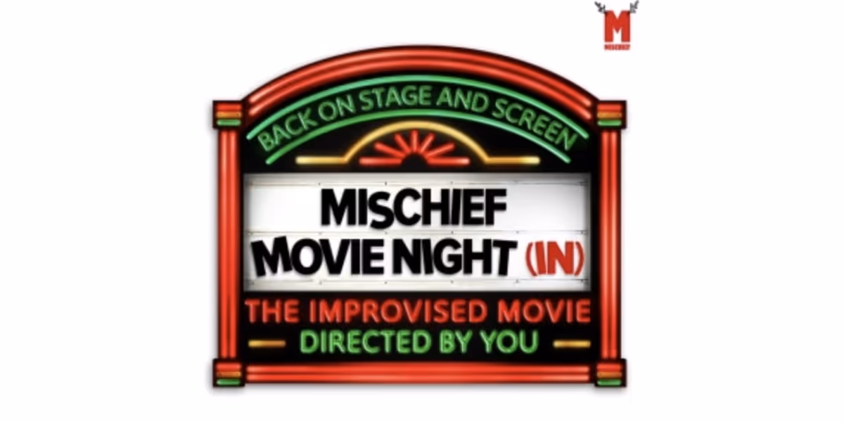 MISCHIEF MOVIE NIGHT (IN) Returns to the Stage and Screen This Winter