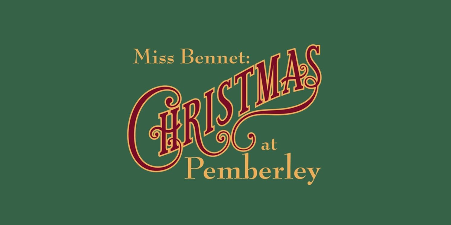 MISS BENNET: CHRISTMAS AT PEMBERLEY Comes to Greenbrier Valley Theatre in November  Image