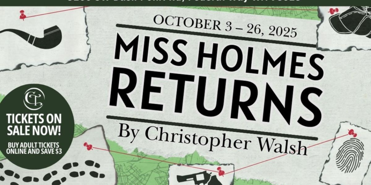 MISS HOLMES RETURNS Comes to Centerstage Theatre