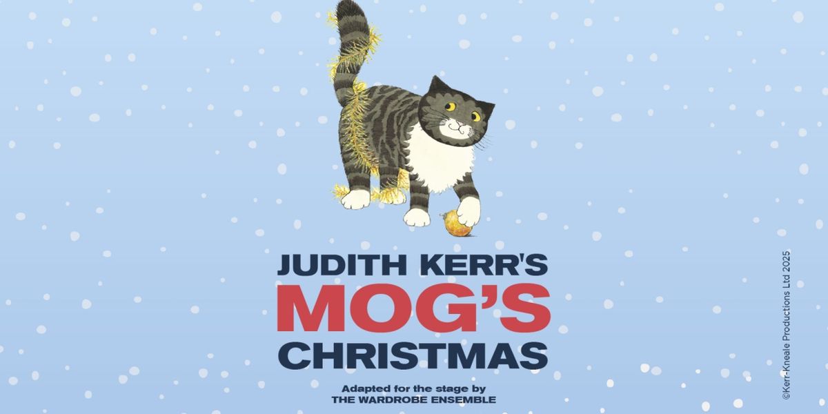 MOG’S CHRISTMAS Comes to Royal & Derngate, Northampton