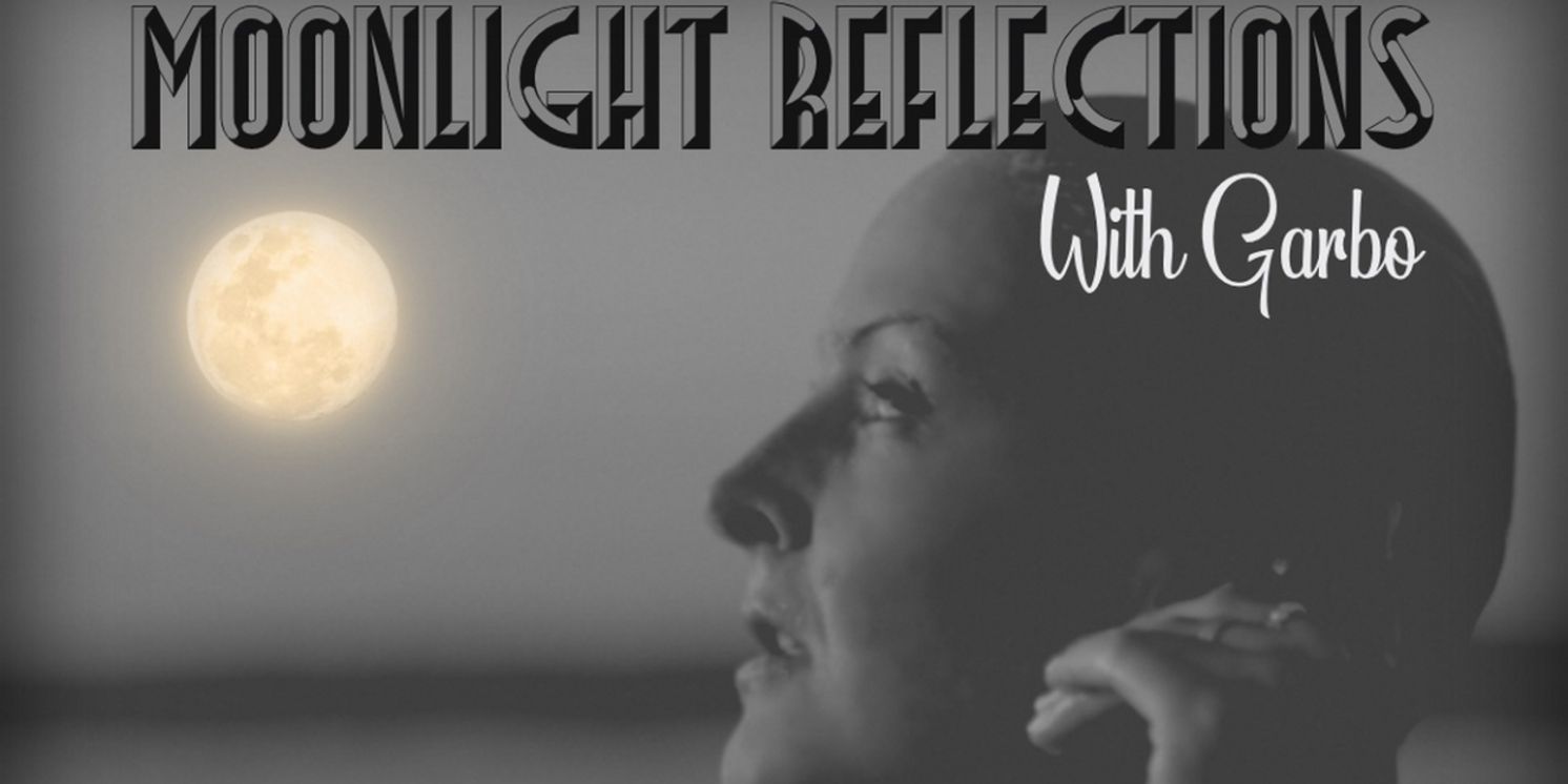 MOONLIGHT REFLECTIONS WITH GARBO to Have World Premiere at United Solo Festival  Image