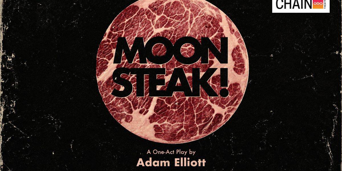MOONSTEAK! to Premiere at Chain Theatre Summer One-Act Festival