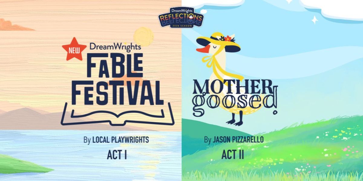 MOTHER GOOSED and New Fable Festival to Open at DreamWrights