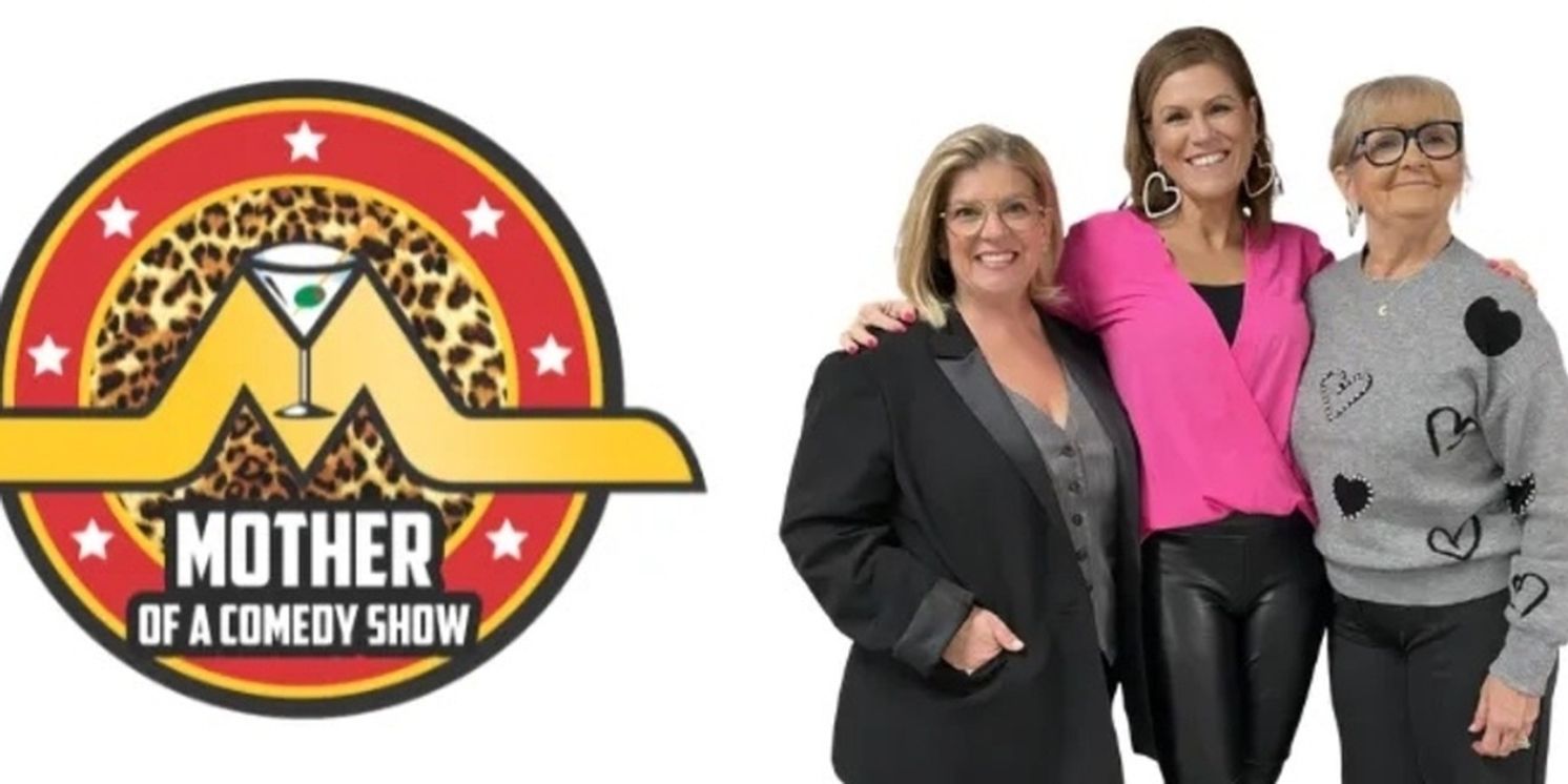 MOTHER OF A COMEDY SHOW Will Come to the Park Theatre This Mother's Day Weekend  Image