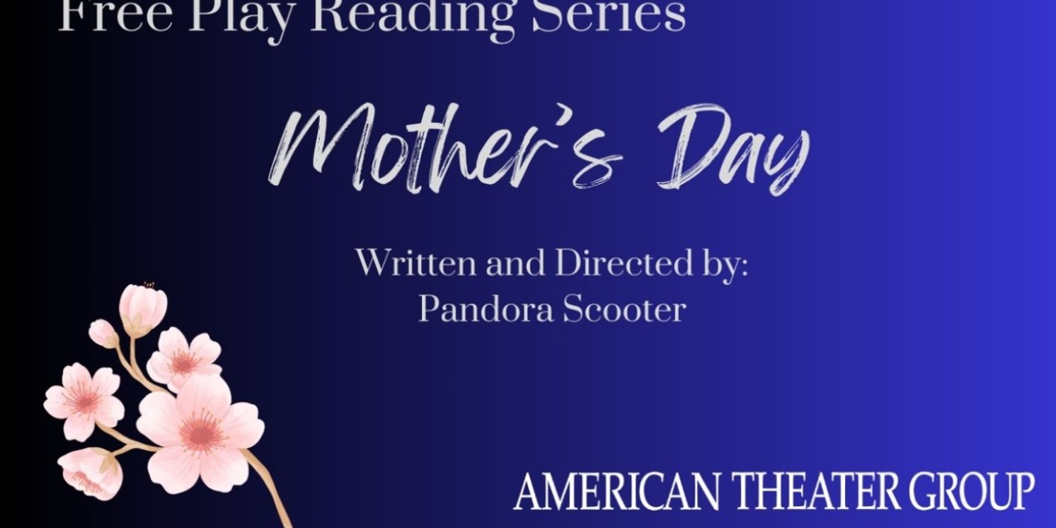MOTHER'S DAY Comes to American Theater Group in January  Image