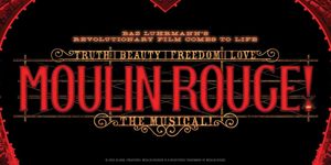 MOULIN ROUGE! THE MUSICAL Comes to Jacksonville in March 2026