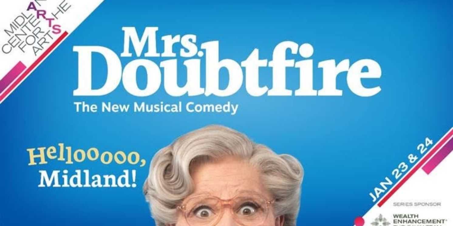MRS. DOUBTFIRE Comes to Midland Center for the Arts  Image