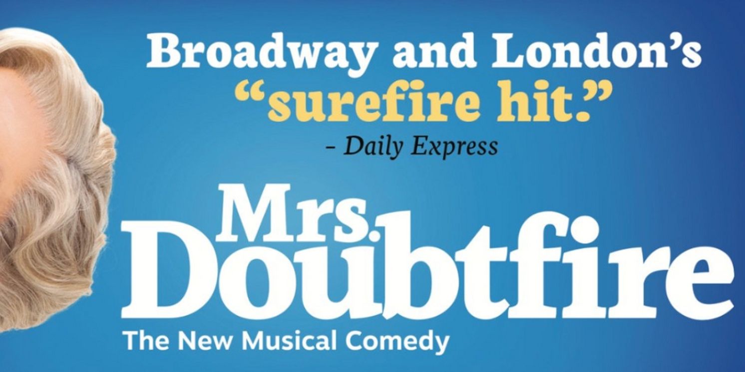 MRS. DOUBTFIRE is Coming to BroadwaySF's Orpheum Theatre  Image