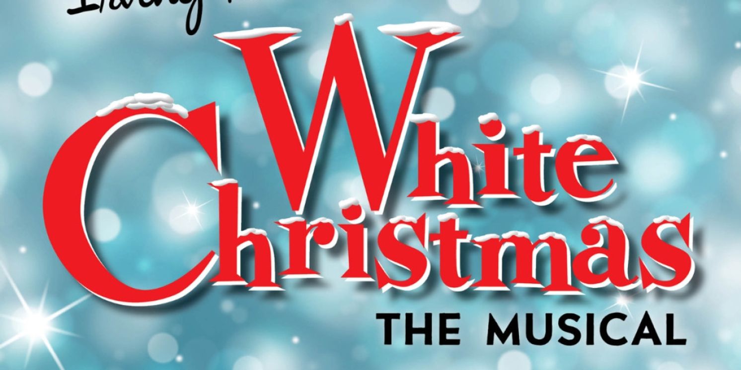 IRVING BERLIN'S WHITE CHRISTMAS Announced At Music Theatre of CT  Image