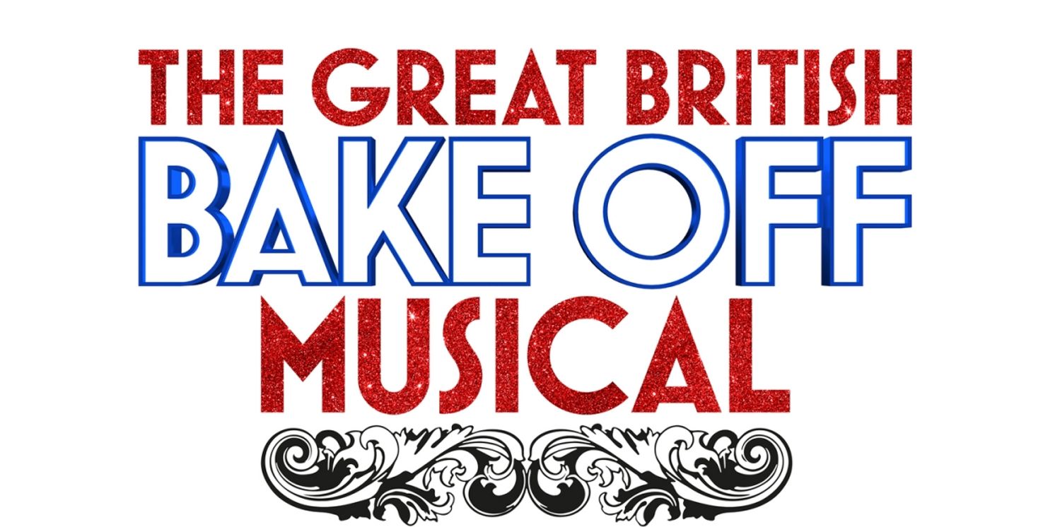MTI Acquires Licensing Rights To THE GREAT BRITISH BAKE OFF MUSICAL  Image