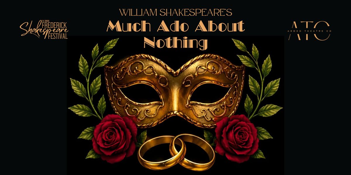 MUCH ADO ABOUT NOTHING to Close Frederick Shakespeare Festival's Eighth Season