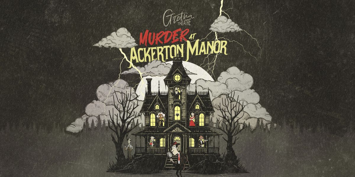 MURDER AT ACKERTON MANOR to Make American Premiere at Gretna Theatre