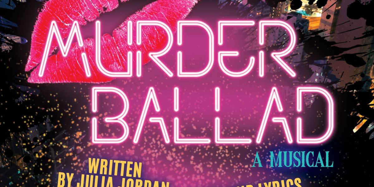 MURDER BALLAD Musical Kicks off RLTP's 20th Anniversary Season