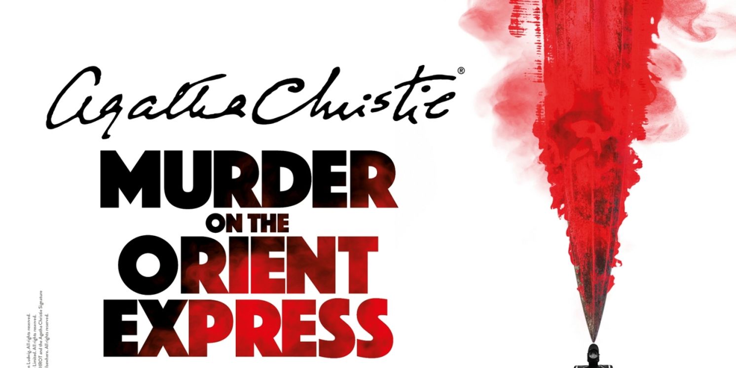 MURDER ON THE ORIENT EXPRESS Will Embark on New UK and Ireland Tour  Image