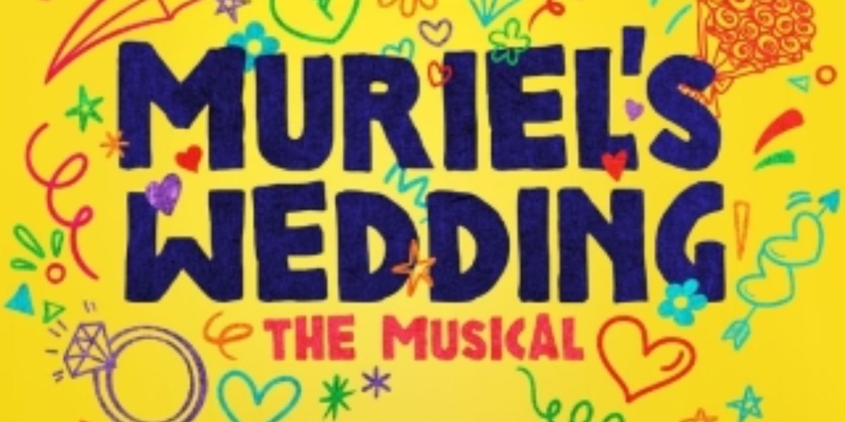 MURIEL'S WEDDING THE MUSICAL Original Australian Cast Recording to be Released In The UK