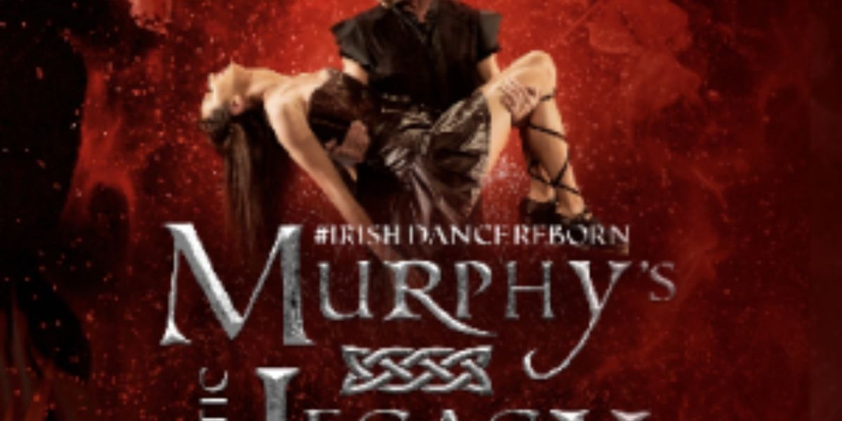 MURPHY'S CELTIC LEGACY Comes to Lincoln